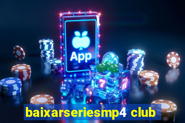 baixarseriesmp4 club